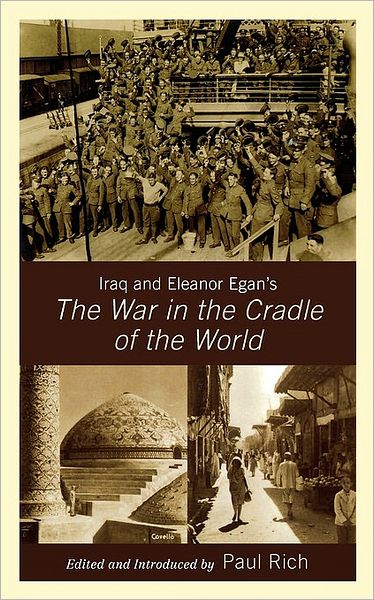 Cover for Eleanor Franklin Egan · Iraq and Eleanor Egan's The War in the Cradle of the World - Middle East Classics (Paperback Book) (2009)