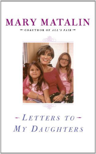 Cover for Mary Matalin · Letters to My Daughters (Paperback Book) (2010)