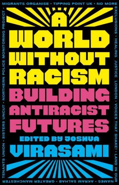 A World Without Racism: Building Antiracist Futures - Joshua Virasami - Books - Pluto Press - 9780745348094 - July 20, 2024