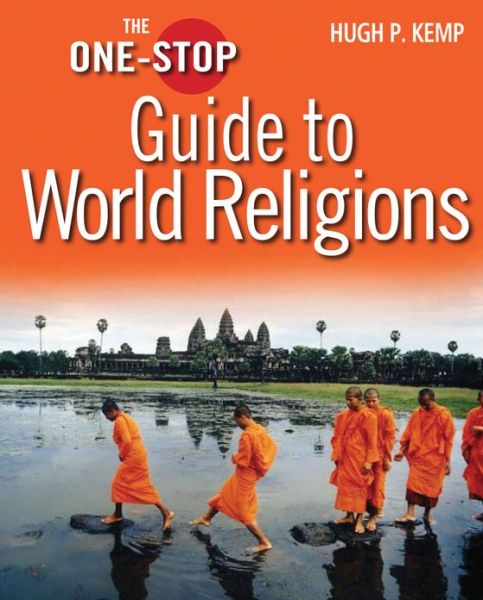 Cover for Hugh P Kemp · The One-Stop Guide to World Religions - One-Stop Guides (Gebundenes Buch) [New edition] (2013)