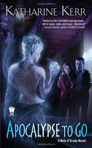 Cover for Katharine Kerr · Apocalypse to Go (Nola O'grady) (Paperback Book) [Original edition] (2012)