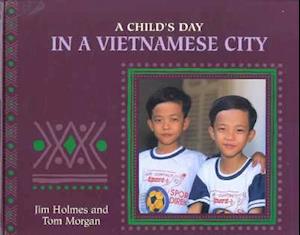 Cover for Tom Morgan · A Child's Day in a Vietnamese City (Gebundenes Buch) (2003)