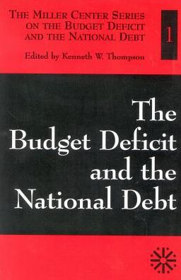 Cover for Kenneth W. Thompson · The Budget Deficit and the National Debt - The Miller Center on the Budget Deficit and the National Debt (Hardcover Book) (1997)