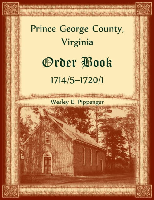 Cover for Wesley Pippenger · Prince George County, Virginia Order Book, 1714/5-1720/1 (Paperback Book) (2022)