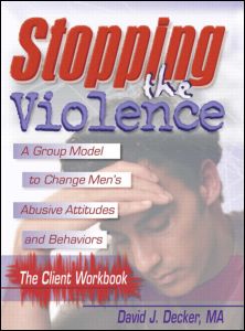 Cover for David J Decker · Stopping The Violence: A Group Model To Change Men'S Abusive Att...Workbook (Paperback Book) (1999)