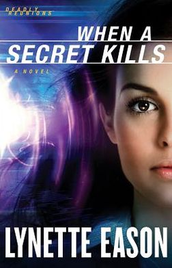 Cover for Lynette Eason · When a Secret Kills - A Novel (Paperback Book) (2013)