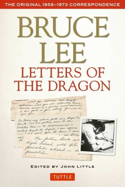 Cover for Bruce Lee · Bruce Lee Letters of the Dragon: The Original 1958-1973 Correspondence (Paperback Book) (2016)