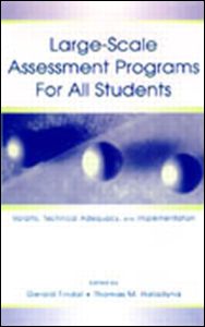 Large-scale Assessment Programs for All Students: Validity, Technical Adequacy, and Implementation -  - Książki - Taylor & Francis Inc - 9780805837094 - 1 kwietnia 2002