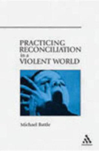 Cover for Michael Battle · Practicing Reconciliation in a Violent World (Paperback Book) [First edition] (2005)