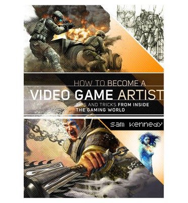 Cover for S Kennedy · How to Become a Video Game Artist (Taschenbuch) (2013)