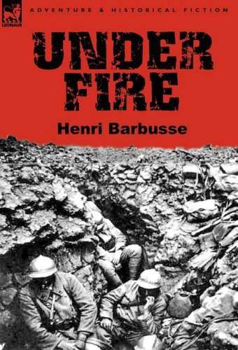 Cover for Henri Barbusse · Under Fire (Hardcover Book) (2011)