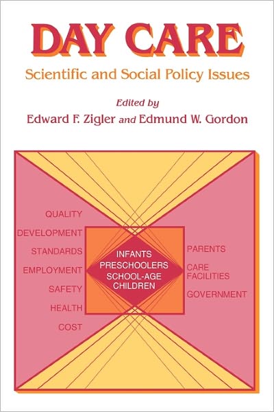 Cover for Edward Zigler · Day Care: Scientific and Social Policy Issues (Paperback Book) (1981)