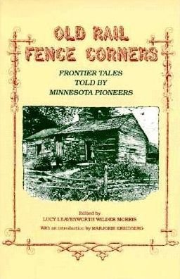 Cover for Daughters of the American Revolution · Old Rail Fence Corners: Frontier Tales Told by Minnesota Pioneers (Pocketbok) [New edition] (1976)
