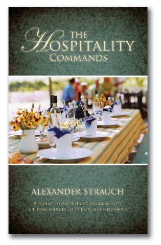 Cover for Alexander Strauch · The Hospitality Commands: Building Loving Christian Community: Building Bridges to Friends and Neighbors (Paperback Book) (1993)