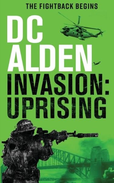 Cover for DC Alden · Invasion Uprising: A Military Action Technothriller (Paperback Book) (2022)