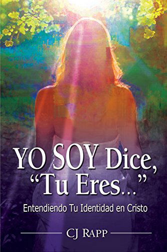 Cover for Cj Rapp · Yo Soy Dice, Tu Eres... (Paperback Book) [Spanish Ver edition] (2014)