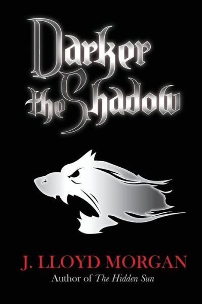 Cover for J Lloyd Morgan · Darker the Shadow (Pocketbok) (2016)