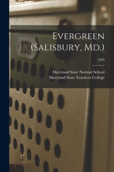 Cover for Maryland State Normal School (Salisbu · Evergreen (Salisbury, Md.); 1929 (Paperback Book) (2021)