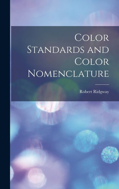 Cover for Robert Ridgway · Color Standards and Color Nomenclature (Book) (2022)