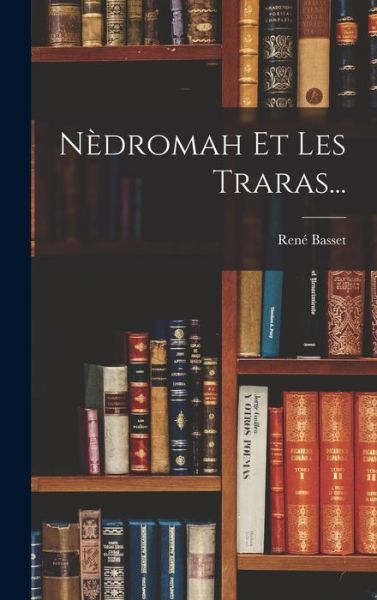 Cover for René Basset · Nèdromah et les Traras... (Book) (2022)