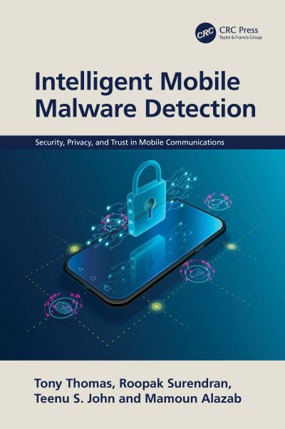 Cover for Tony Thomas · Intelligent Mobile Malware Detection - Security, Privacy, and Trust in Mobile Communications (Pocketbok) (2024)