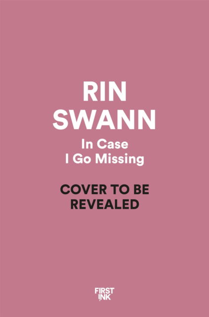 Cover for Rin Swann · In Case I Go Missing (Paperback Book) (2026)