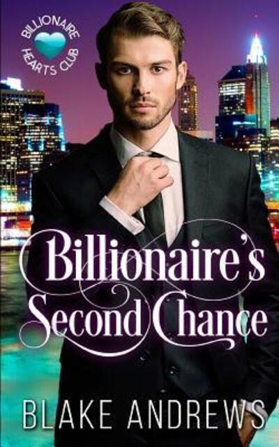 Cover for Blake Andrews · Billionaire's Second Chance (Paperback Book) (2019)