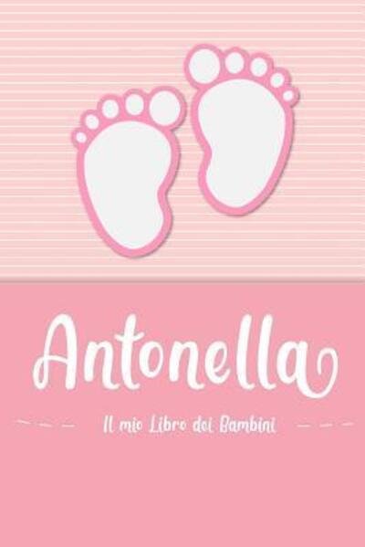 Cover for En Lettres Bambini · Antonella - Il mio Libro dei Bambini (Pocketbok) (2019)