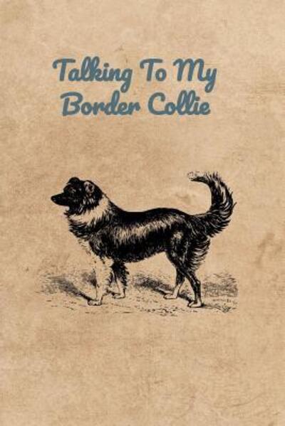 Cover for Peter Charles Bennett · Talking To My Border Collie (Paperback Book) (2019)