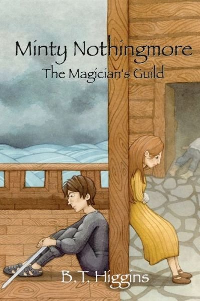 Cover for B T Higgins · Minty Nothingmore The Magician's Guild (Paperback Book) (2021)