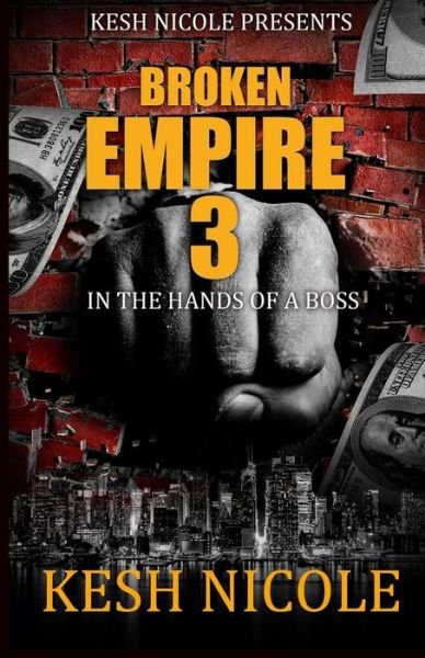Cover for Kesh Nicole · Broken Empire 3 : In The Hands of a Boss (Paperback Bog) (2019)