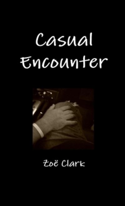 Cover for Zoë Clark · Casual Encounter (Book) (2012)