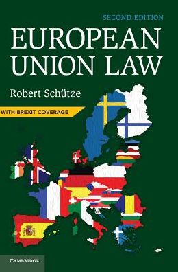 Cover for Schutze, Robert (University of Durham) · European Union Law (Hardcover Book) [2 Revised edition] (2018)