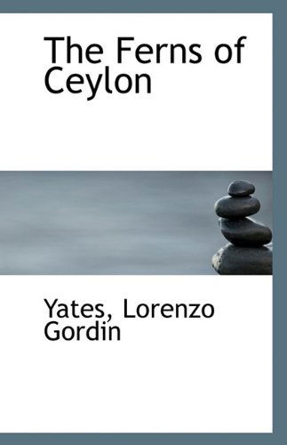 Cover for Yates Lorenzo Gordin · The Ferns of Ceylon (Paperback Book) (2009)