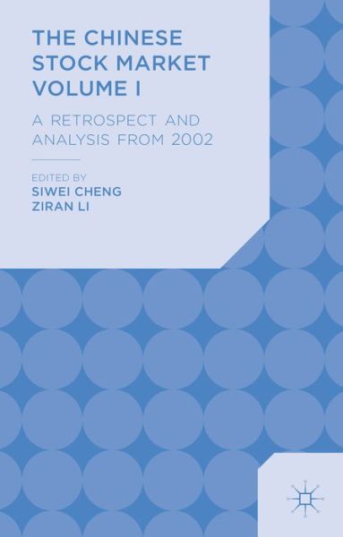 Cover for Siwei Cheng · The Chinese Stock Market Volume I: A Retrospect and Analysis from 2002 (Hardcover Book) (2014)