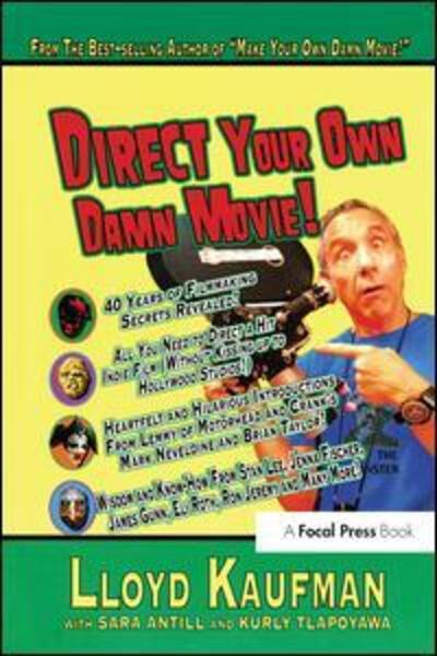 Cover for Lloyd Kaufman · Direct Your Own Damn Movie! (Hardcover Book) (2016)