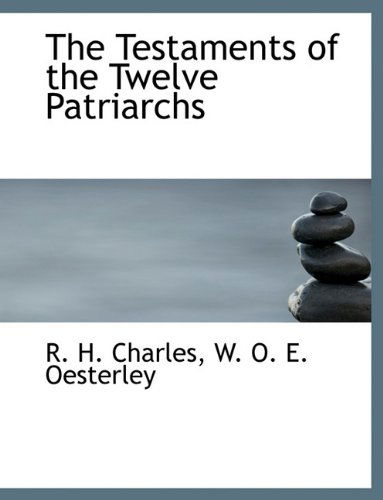 Cover for W. O. E. Oesterley · The Testaments of the Twelve Patriarchs (Paperback Book) (2010)