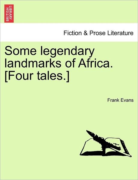 Cover for Frank Evans · Some Legendary Landmarks of Africa. [four Tales.] (Paperback Bog) (2011)