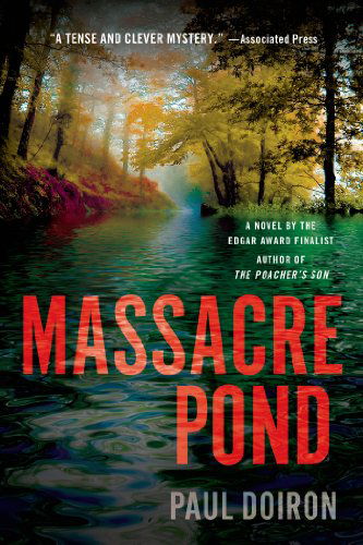 Cover for Paul Doiron · Massacre Pond: A Novel - Mike Bowditch Mysteries (Paperback Book) [Reprint edition] (2014)