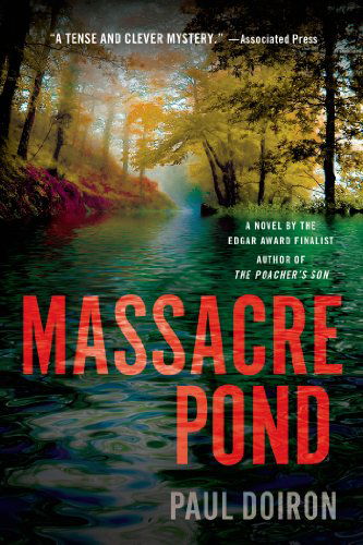 Cover for Paul Doiron · Massacre Pond: A Novel - Mike Bowditch Mysteries (Taschenbuch) [Reprint edition] (2014)