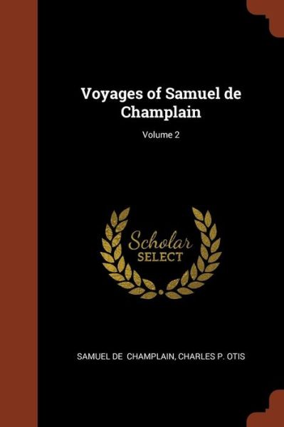 Cover for Samuel De Champlain · Voyages of Samuel de Champlain; Volume 2 (Paperback Book) (2017)