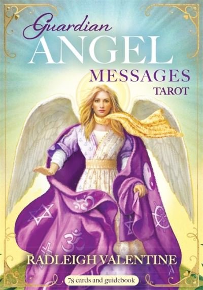 Guardian Angel Messages Tarot: A 78-Card Deck and Guidebook - Radleigh Valentine - Bøker - Hay House Inc - 9781401960094 - 26. oktober 2021