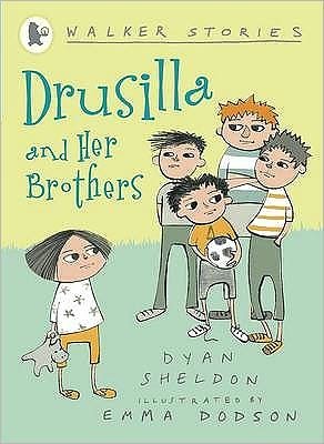 Drusilla and Her Brothers - Walker Stories - Dyan Sheldon - Books - Walker Books Ltd - 9781406316094 - June 1, 2009
