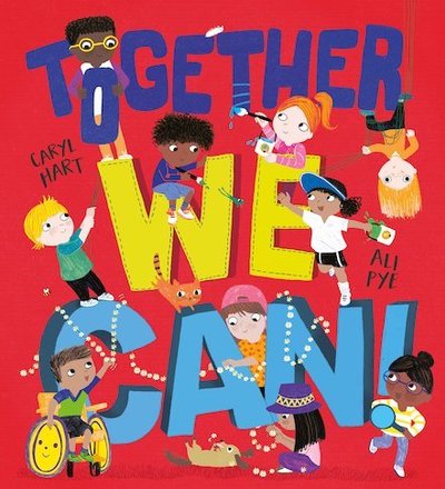 Together We Can (HB) - Caryl Hart - Boeken - Scholastic - 9781407195094 - 1 augustus 2019