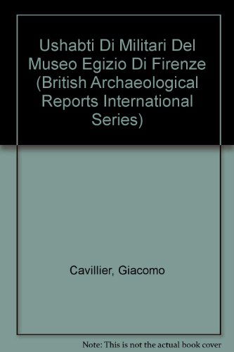 Cover for Giacomo Cavillier · Ushabti Di Militari Del Museo Egizio Di Firenze (British Archaeological Reports British Series) (Paperback Book) (2009)