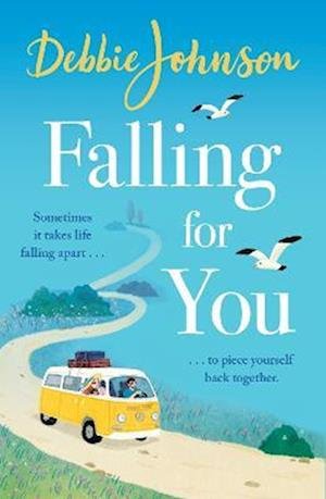 Cover for Debbie Johnson · Falling For You: The heartwarming and romantic holiday read from the million-copy bestselling author (Paperback Book) (2023)