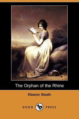 Cover for Eleanor Sleath · The Orphan of the Rhine (Dodo Press) (Paperback Book) (2008)