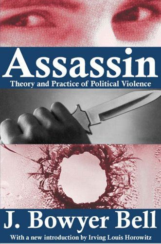 Cover for J. Bowyer Bell · Assassin: Theory and Practice of Political Violence (Taschenbuch) (2005)