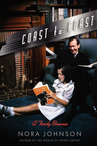 Cover for Nora Johnson · Coast to Coast: a Family Romance (Paperback Book) (2007)