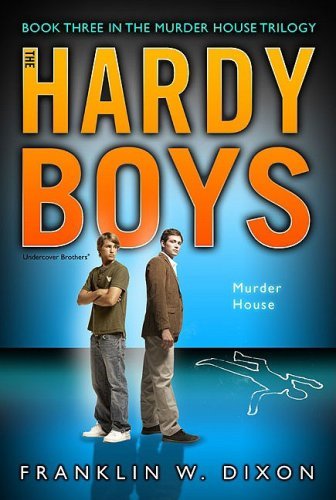 Murder House: Book Three  in the Murder House Trilogy (Hardy Boys (All New) Undercover Brothers) - Franklin W. Dixon - Kirjat - Aladdin - 9781416964094 - tiistai 30. syyskuuta 2008